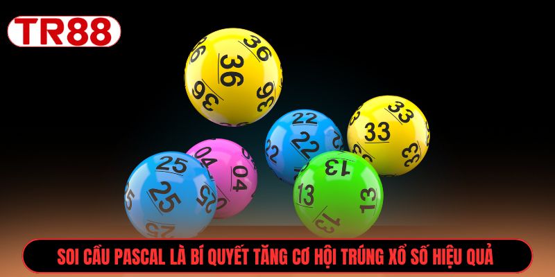 Soi cầu Pascal là bí quyết tăng cơ hội trúng xổ số hiệu quả 